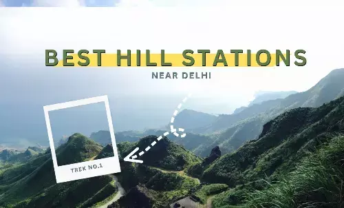 Delhi best hill station