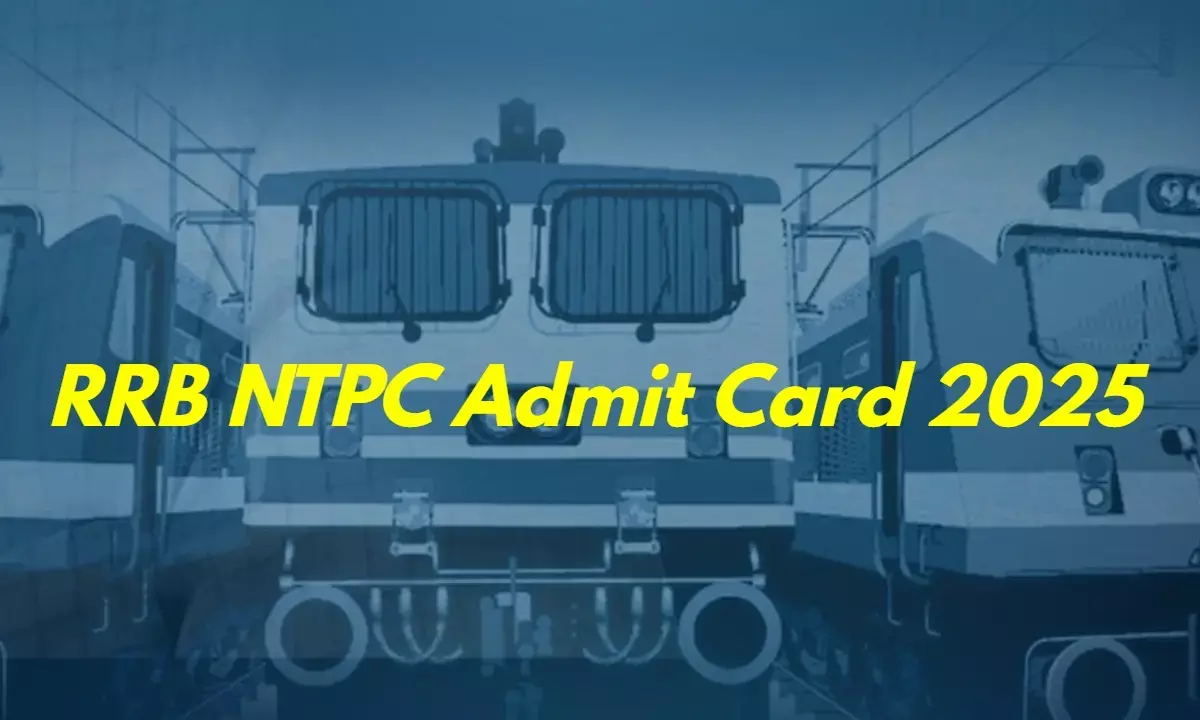 एनटीपीसी सीबीटी 1 परीक्षा के लिए एडमिट कार्ड जारी,ऐसे करें डाउनलोड