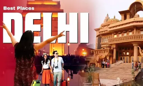 Delhi Best Visiting Places With Family