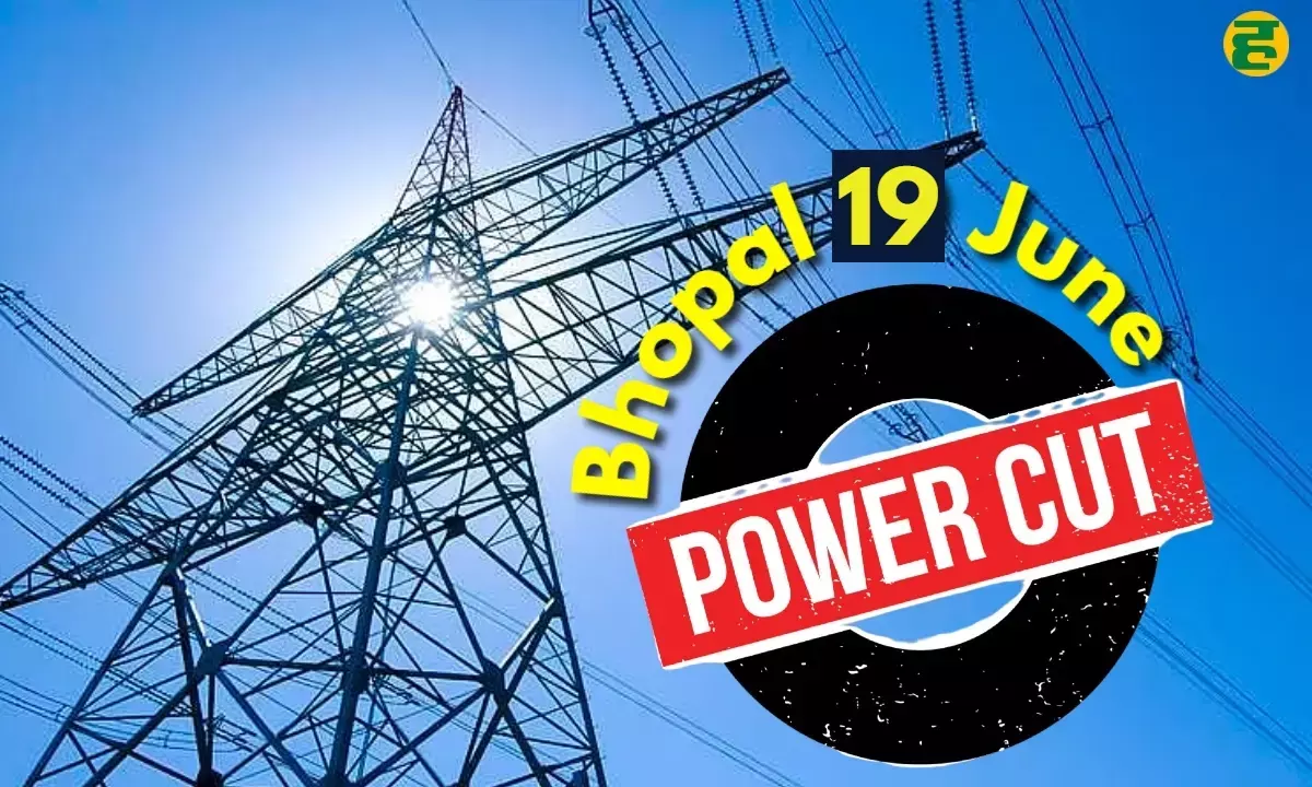 Bhopal Power Cut 19 June Schedule
