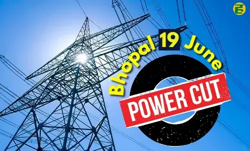 Bhopal Power Cut 19 June Schedule