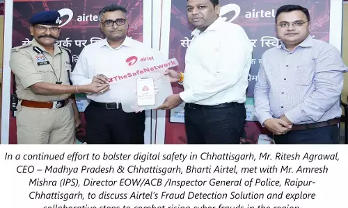 एयरटेल के फ्रॉड डिटेक्शन सिस्टम से छत्तीसगढ में लाखों यूजर्स को फ्रॉड से बचाने का दावा एयरटेल के फ्रॉड डिटेक्शन सिस्टम से छत्तीसगढ में लाखों यूजर्स को फ्रॉड से बचाने का दावा