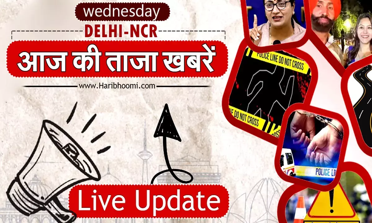 Delhi NCR live news today
