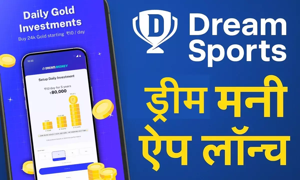 Dream Money App Launch: Gold Investment