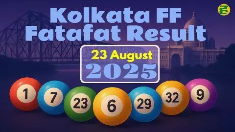 Kolkata FF Result Today (23 August 2025): Kolkata FF Tips | Winning numbers LIVE updates