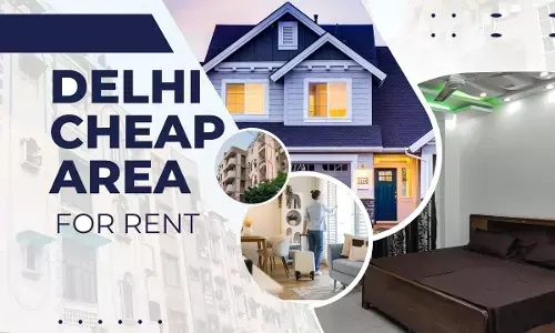 Delhi Cheapest Area Delhi Cheapest Area