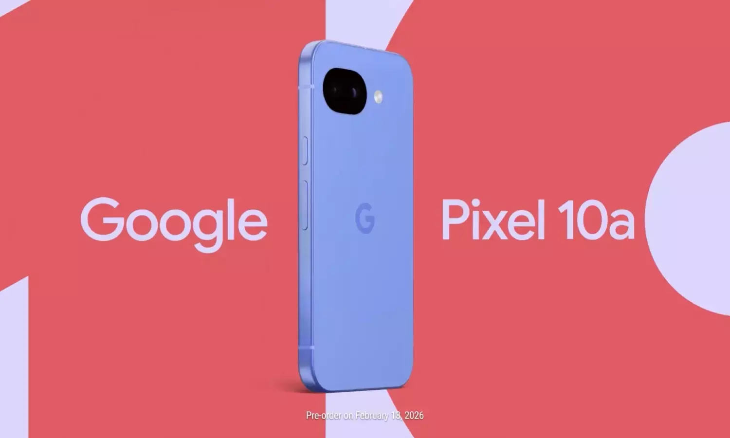 Google Pixel 10a Launch Date Confirm
